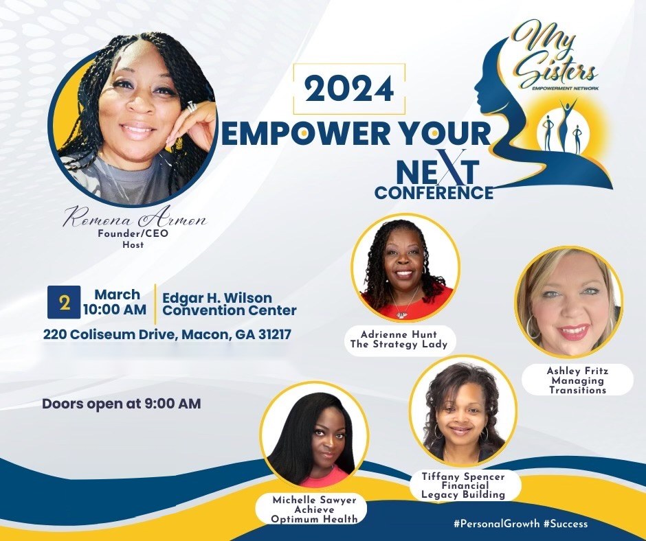 Promotional flyer for My Sisters Empowerment Network's 2024 Empower Your Next Conference, hosted by Founder/CEO Romona Armon in Macon, Georgia.